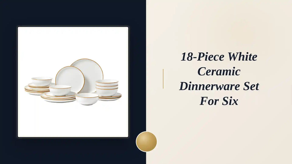 18-Piece White Ceramic Dinnerware Set for Six by@Outfy