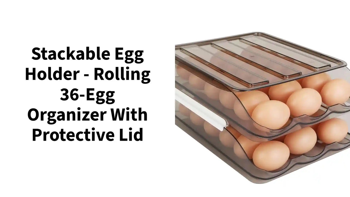 Stackable Egg Holder - Rolling 36-Egg Organizer with Protective Lid by@Outfy