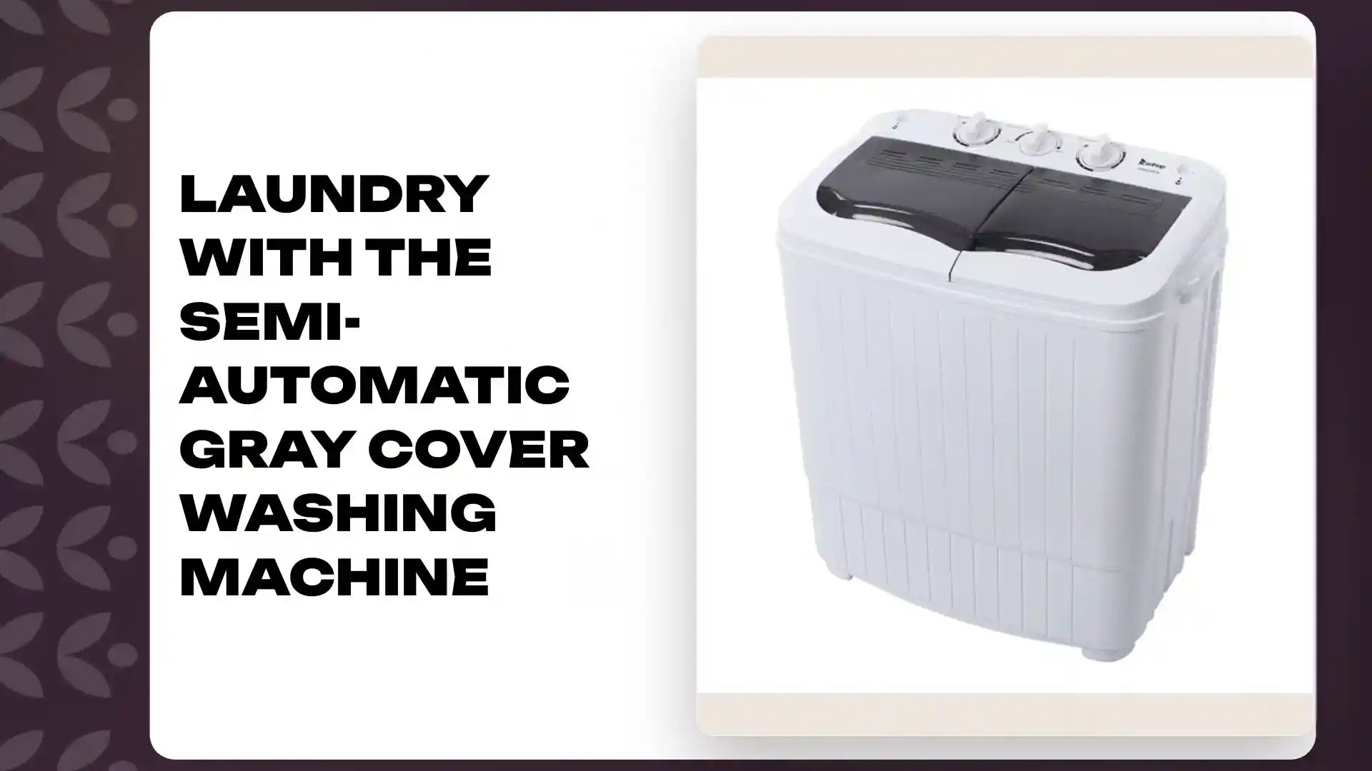 Laundry with the Semi-Automatic Gray Cover Washing Machine by@Outfy
