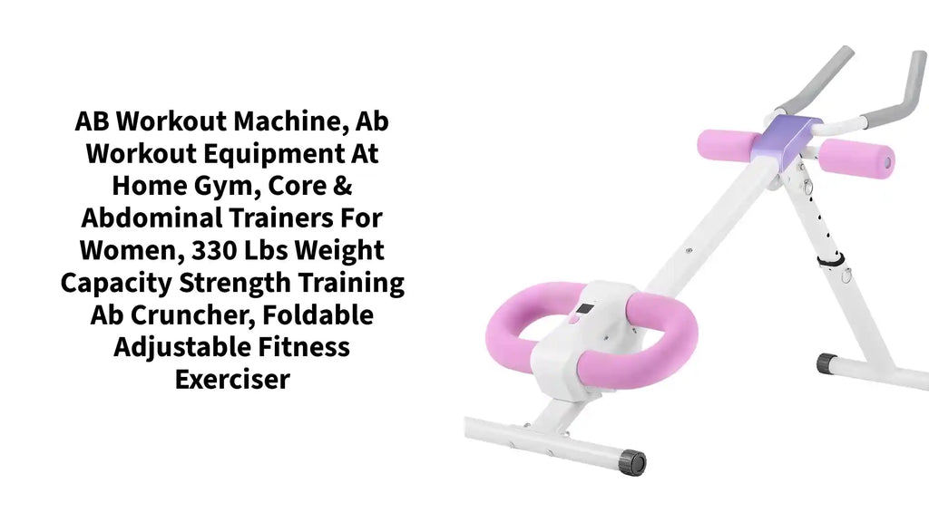 AB Workout Machine, Ab Workout Equipment At Home Gym, Core &amp; Abdominal Trainers For Women, 330 Lbs Weight Capacity Strength Training Ab Cruncher, Foldable Adjustable Fitness Exerciser by@Outfy