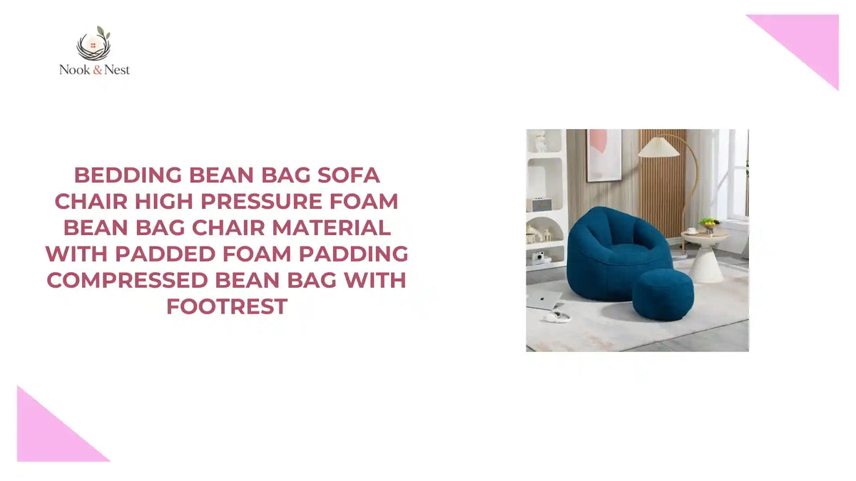 Bedding Bean Bag Sofa Chair High Pressure Foam Bean Bag Chair Material With Padded Foam Padding Compressed Bean Bag With Footrest by@Outfy